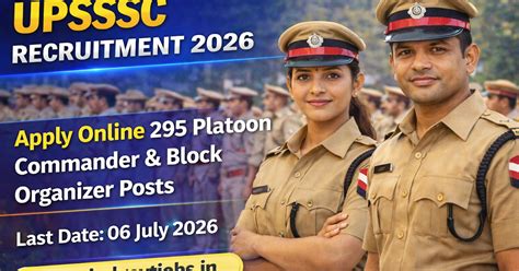 UPSSSC Advt No 10 Exam 2026 - Apply Online 295 Platoon Commander ...