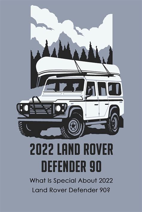 Buy 2022 Land Rover Defender 90: What Is Special About 2022 Land Rover ...
