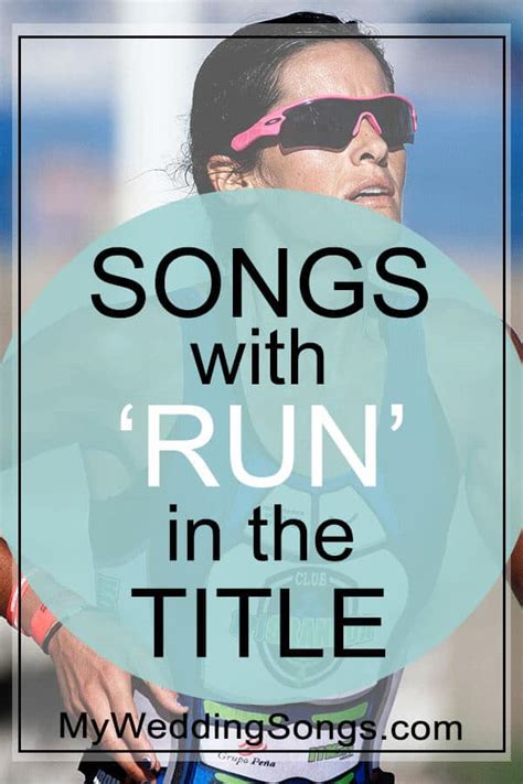 Run Songs List - Songs With Run in the Title | My Wedding Songs