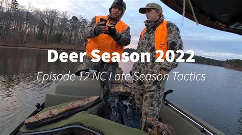 NC Deer Season 2022 Episode 12 NC Late Season Tactics - YouTube