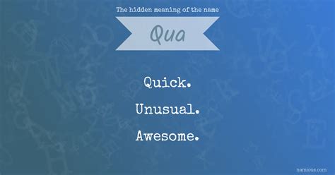 The hidden meaning of the name Qua | Namious