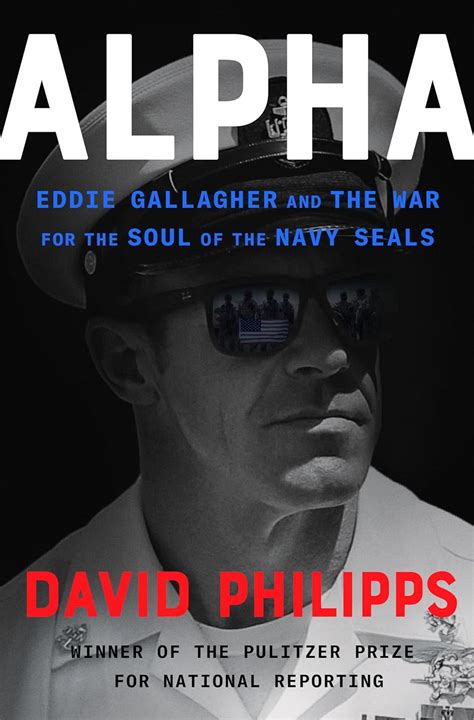 Buy Alpha: Eddie Gallagher and the War for the Soul of the Navy SEALs ...