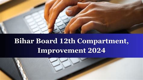 Bihar Board 12th Compartment, Improvement 2024 Registration Extended ...