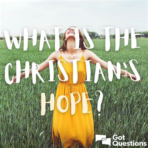 What is the Christian’s hope? | GotQuestions.org