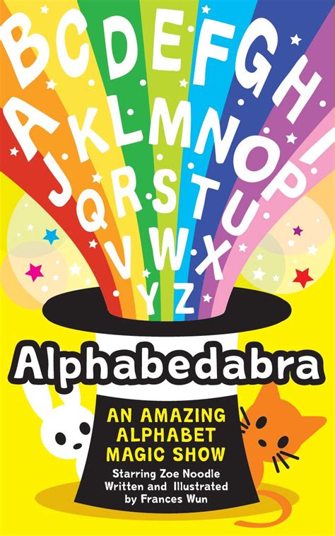 Alphabedabra: An Amazing Alphabet Magic Show! eBook : Wun, Frances, Wun ...