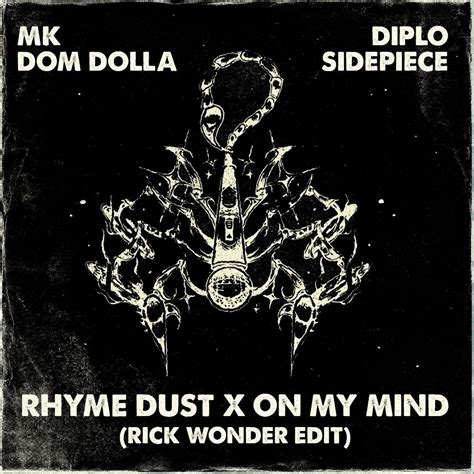 Rhyme Dust On My Mind (Rick Wonder Edit) by MK & Dom Dolla x Diplo ...