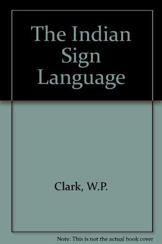 The Indian Sign Language : Clark, W.P.: Amazon.in: Books