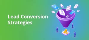 22 Lead Conversion Strategies You Need To Adopt In 2026
