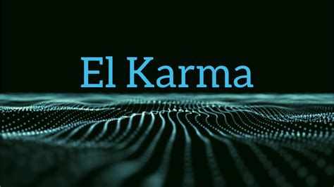 Image result for El Karma Tutorial
