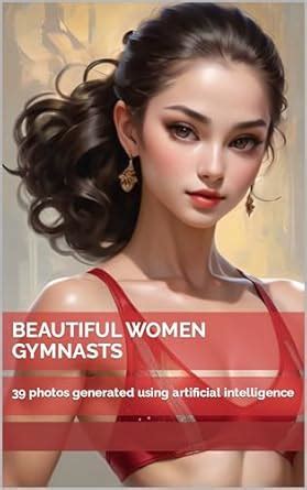 Beautiful Women Gymnasts: 39 photos generated using artificial ...