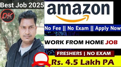 Amazon Recruitment 2025 - Amazon Work From Home Job Vacancy 2025