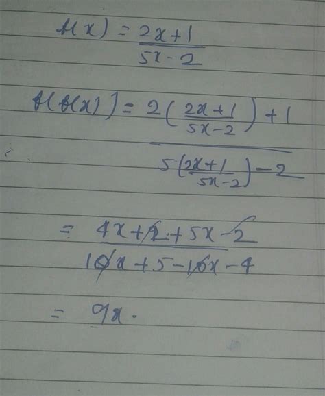 if f(x) = 2x + 1/5x - 2 then find f•f(x) - Brainly.in