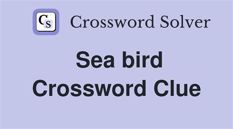 Sea bird. - Crossword Clue Answers - Crossword Solver