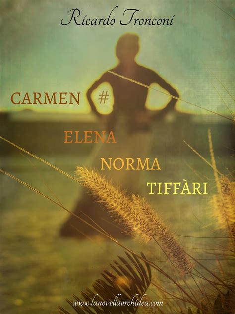 Carmen Elena Norma Tiffàri - La Novella Orchidea