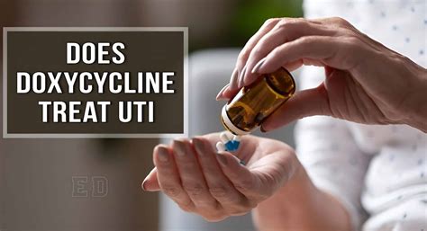 Does Doxycycline Treat UTI? 10 Severe Side Effects to Deal With