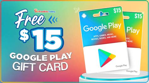 Free $15 Google Play Gift Card | GetFreebiesToday.com by Get Freebies ...