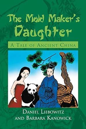 The Mold Maker's Daughter: A Tale of Ancient China eBook : Kanowick ...