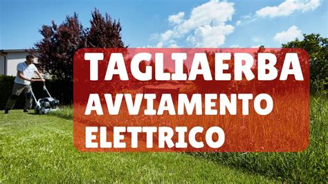 Rasaerba GRIN con avviamento elettrico   YouTube