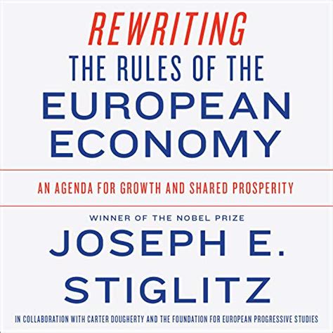 Rewriting the Rules of the European Economy: An Agenda for Growth and ...