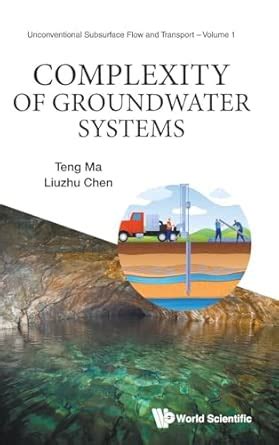 Complexity of Groundwater Systems: 1 (Unconventional Subsurface Flow ...