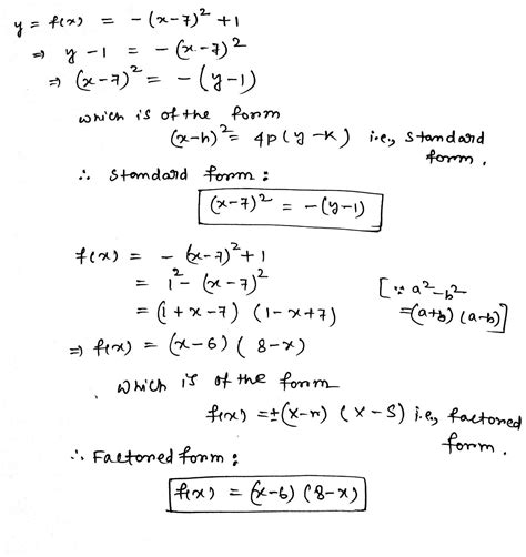 [Solved] Standard and factored form. f(x) = -(x-7)2+1 | Course Hero