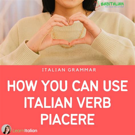 8 Frequently Asked Questions about the Verb "Piacere" in Italian ...