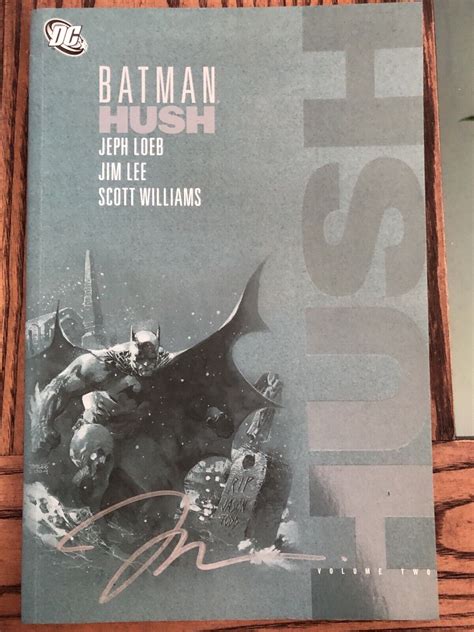 Batman - Hush Volume 2 by Jeph Loeb, Scott Williams SIGNED BY JIM LEE ...