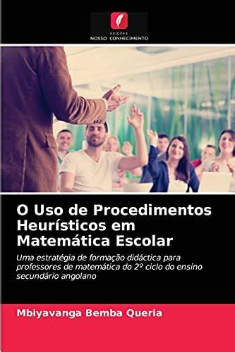 Buy O Uso de Procedimentos Heurísticos em Matemática Escolar Book ...