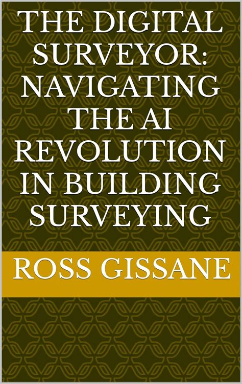 The Digital Surveyor: Navigating the AI Revolution in Building ...