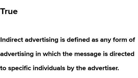 Indirect advertising is defined as any form of advertising in which the ...