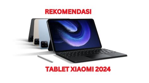 Xiaomi Pad: Tablet Android Terbaik untuk Produktivitas dan Hiburan?