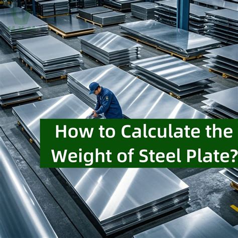How to Calculate Steel Plate Weight: Formulas, Tools & Examples