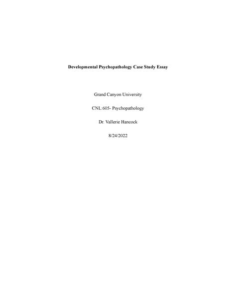 Developmental Psychopathology Case Study Essay - Vallerie Hancock 8/24 ...