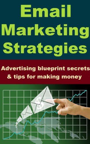 Email Marketing Strategies - Advertising blueprint secrets and tips for ...