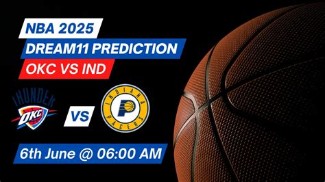 OKC vs IND Dream11 Prediction: Lineup, Roster & Stats [NBA 2025]