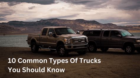 10 Common Types Of Trucks You Should Know | XYZCTEM®