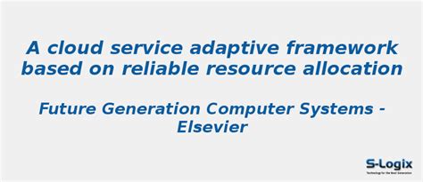 A cloud service adaptive framework - CloudSim Projects | S-Logix