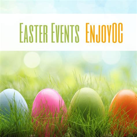 Easter Events In Orange County | Enjoy OC