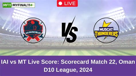 IAI vs MT Live Score: Scorecard, Ball by Ball Commentary - Match 22 ...