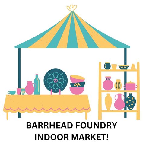 Barrhead Foundry Indoor Market , Barrhead Foundry, 11 May 2024 ...