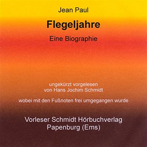 Flegeljahre: Eine Biographie (Audio Download): Jean Paul, Hans Jochim ...