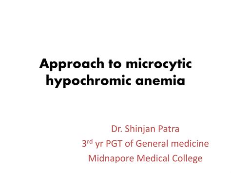 Approach to microcytic hypochromic anemia | PPTX