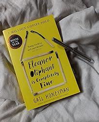 Eleanor Oliphant is Completely Fine: One of the Most Extraordinary ...