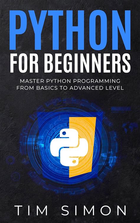 Python for Beginners: Master Python Programming from Basics to Advanced ...