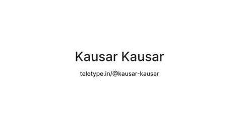 Kausar Kausar — Teletype