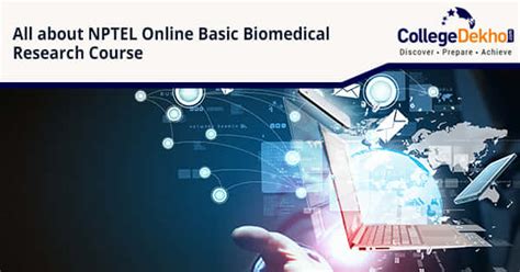 NPTEL Online Basic Biomedical Research Course Admissions 2019-20 ...