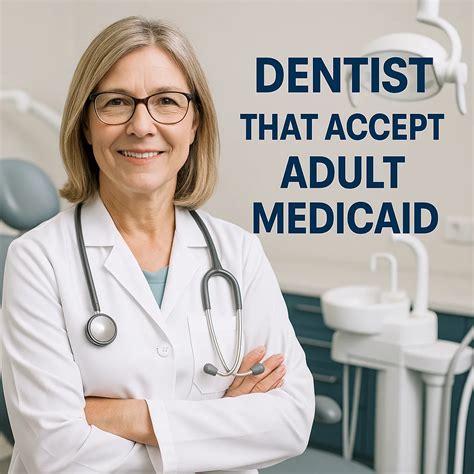 Finding a Dentist That Accept Adult Medicaid: Your Complete Guide ...