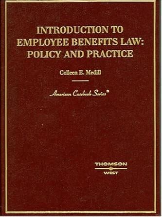 Buy Introduction To Employee Benefits Law: Policy And Practice ...