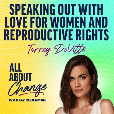 ALL ABOUT CHANGE | Torrey DeVitto – Speaking Out with Love for Women ...