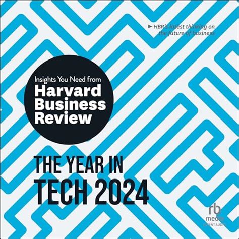 The Year in Tech, 2024: The Insights You Need from Harvard Business ...
